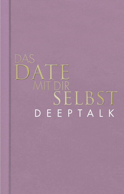 Das Date mit dir selbst - Deeptalk