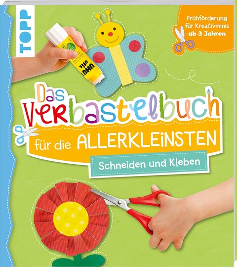 Das Verbastelbuch für die Allerkleinsten - Schneiden und Kleben