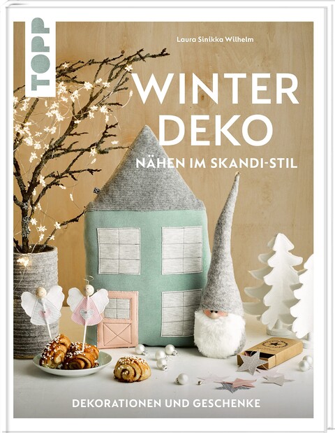 Winterdeko – Nähen im Skandi-Stil von Laura Wilhelm | Frech Verlag - Sehr gut