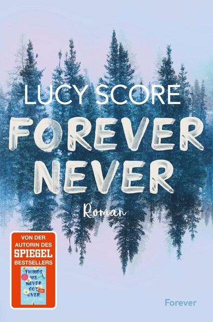 Forever Never von Lucy Score – Spannende Small-Town-Romance - Wie neu