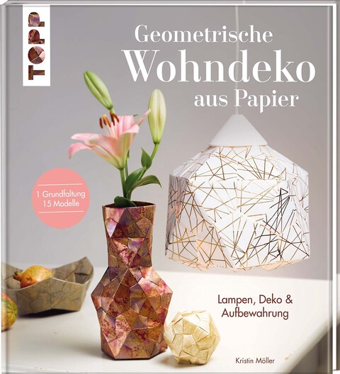 Geometrische Wohndeko aus Papier – Kristin Möller | Bastelbuch - Wie neu