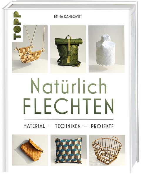 Natürlich Flechten – Material, Techniken, Projekte von Emma Dahlqvist - Wie neu