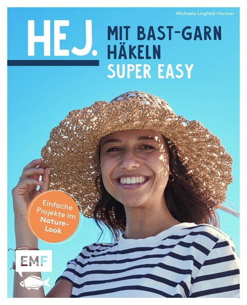 Hej. Mit Bast-Garn häkeln super easy – EMF Verlag, Häkelbuch - Wie neu