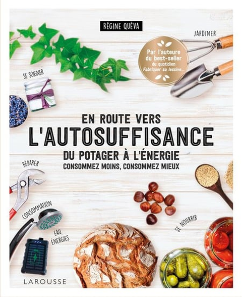 En route vers l'autosuffisance – Kochbuch von Larousse - Akzeptabel