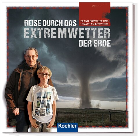 Reise durch das Extremwetter der Erde – Frank Böttcher – Sachbuch - Neu