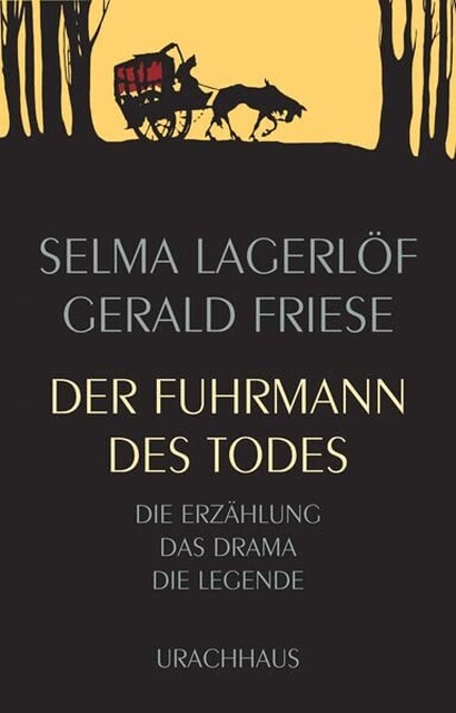 Der Fuhrmann des Todes von Selma Lagerlöf – Erzählung, Drama, Legende - Neu