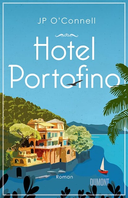 Hotel Portofino – Roman von JP O'Connell | DuMont Buchverlag - Wie neu