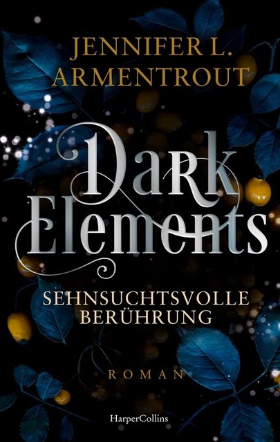Sehnsuchtsvolle Berührung / Dark Elements Bd.3